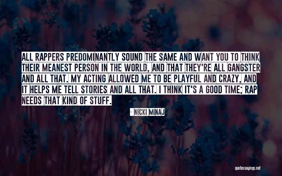 Good To Be Crazy Quotes By Nicki Minaj Good To Be Crazy Quotes By Nicki Minaj