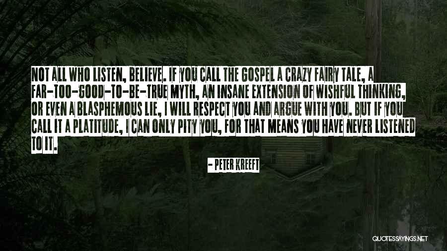 Good To Be Crazy Quotes By Peter Kreeft Good To Be Crazy Quotes By Peter Kreeft