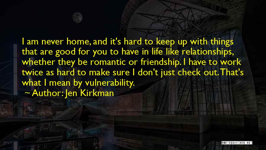 Good To Be Home Quotes By Jen Kirkman