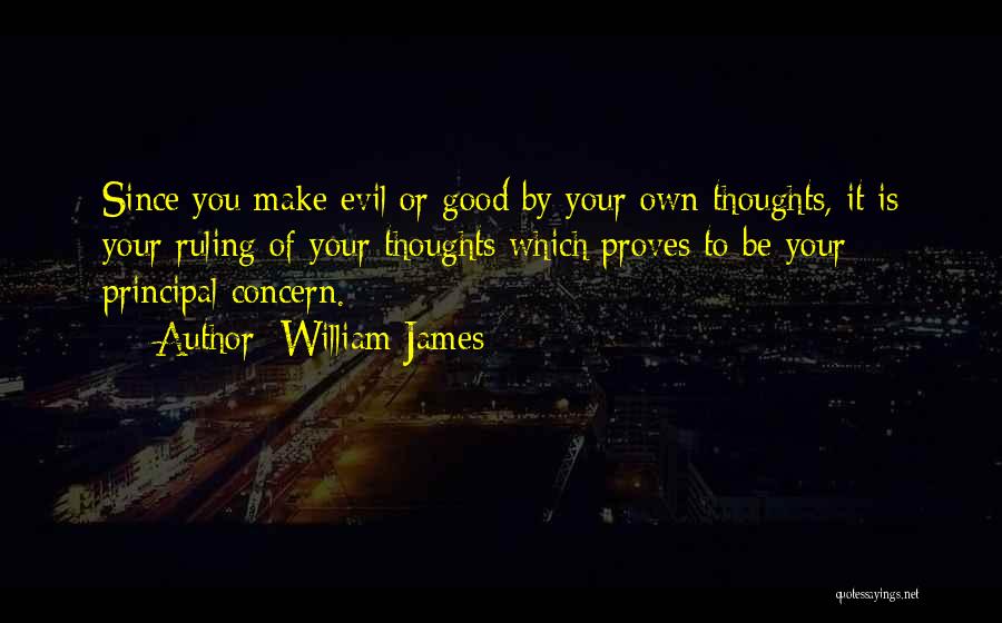 Good To Evil Quotes By William James