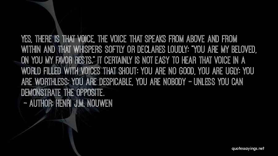 Good To Hear Your Voice Quotes By Henri J.M. Nouwen