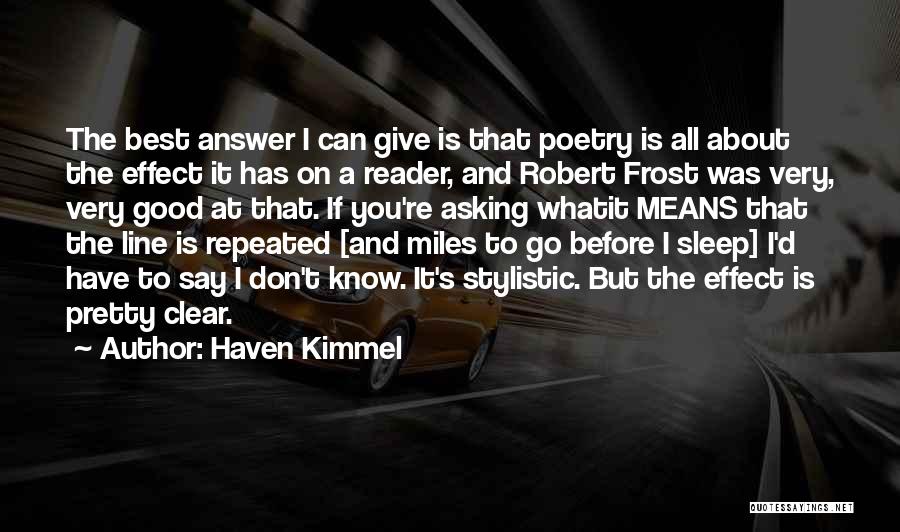 Good To Know Quotes By Haven Kimmel