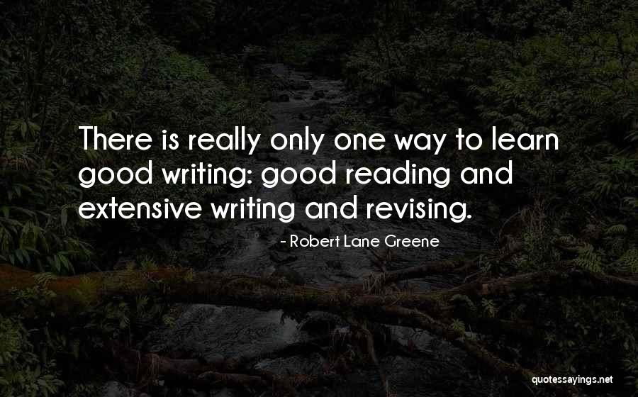 Good To Learn Quotes By Robert Lane Greene Good To Learn Quotes By Robert Lane Greene