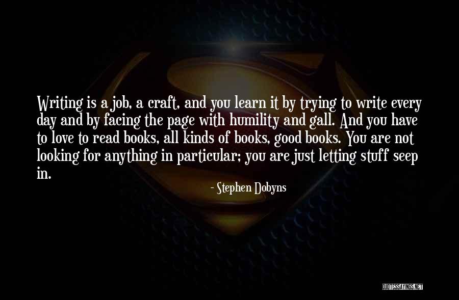 Good To Learn Quotes By Stephen Dobyns Good To Learn Quotes By Stephen Dobyns