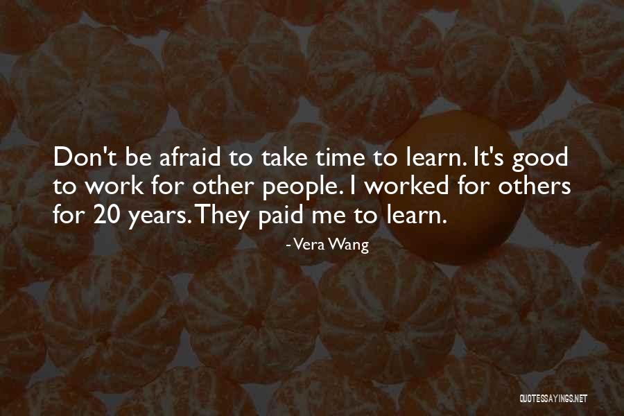 Good To Learn Quotes By Vera Wang Good To Learn Quotes By Vera Wang