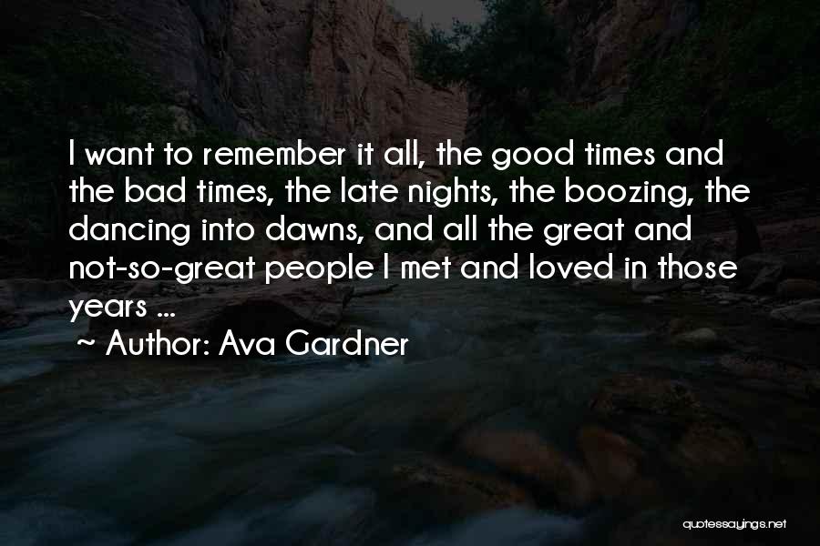 Good To Remember Quotes By Ava Gardner