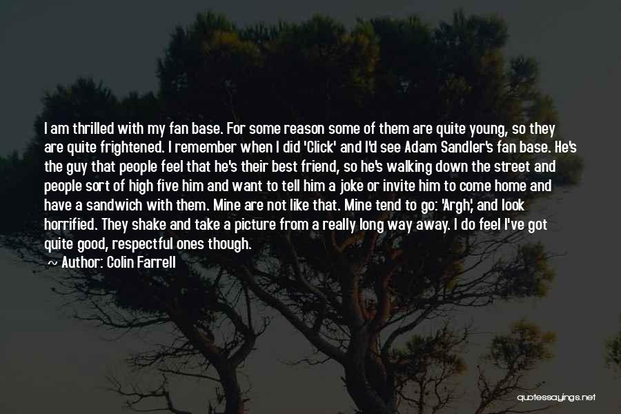 Good To Remember Quotes By Colin Farrell