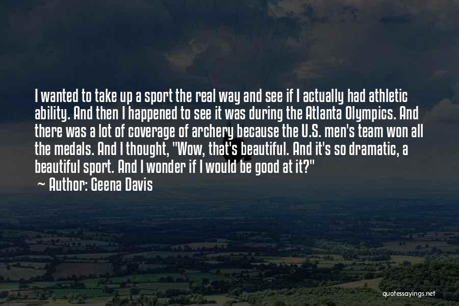 Good To See U Quotes By Geena Davis