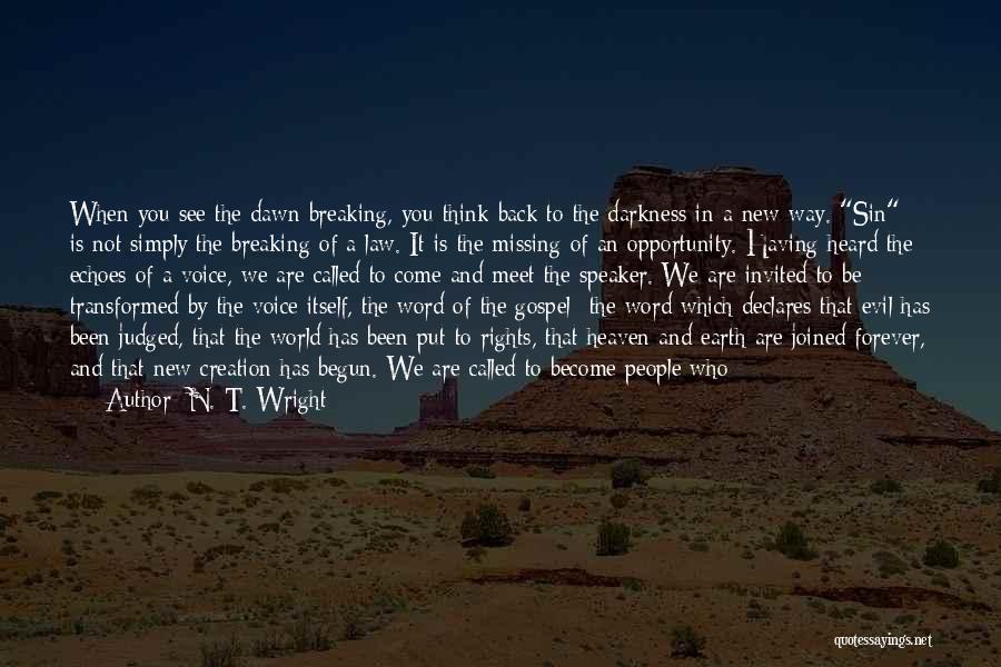 Good To See You Back Quotes By N. T. Wright