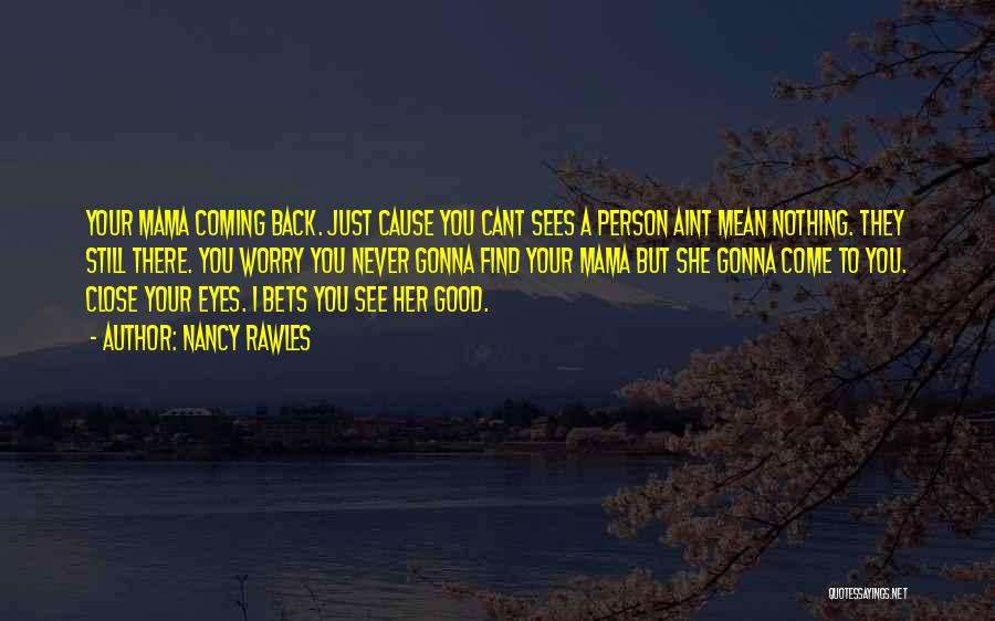 Good To See You Back Quotes By Nancy Rawles