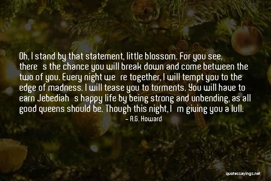 Good To See You Happy Quotes By A.G. Howard Good To See You Happy Quotes By A.G. Howard