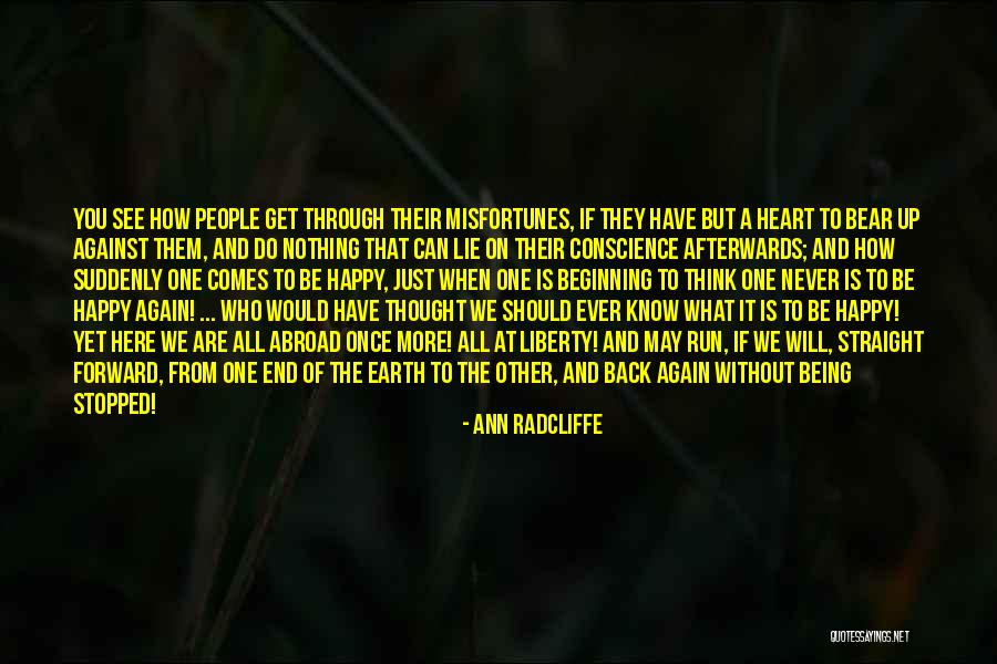 Good To See You Happy Quotes By Ann Radcliffe Good To See You Happy Quotes By Ann Radcliffe