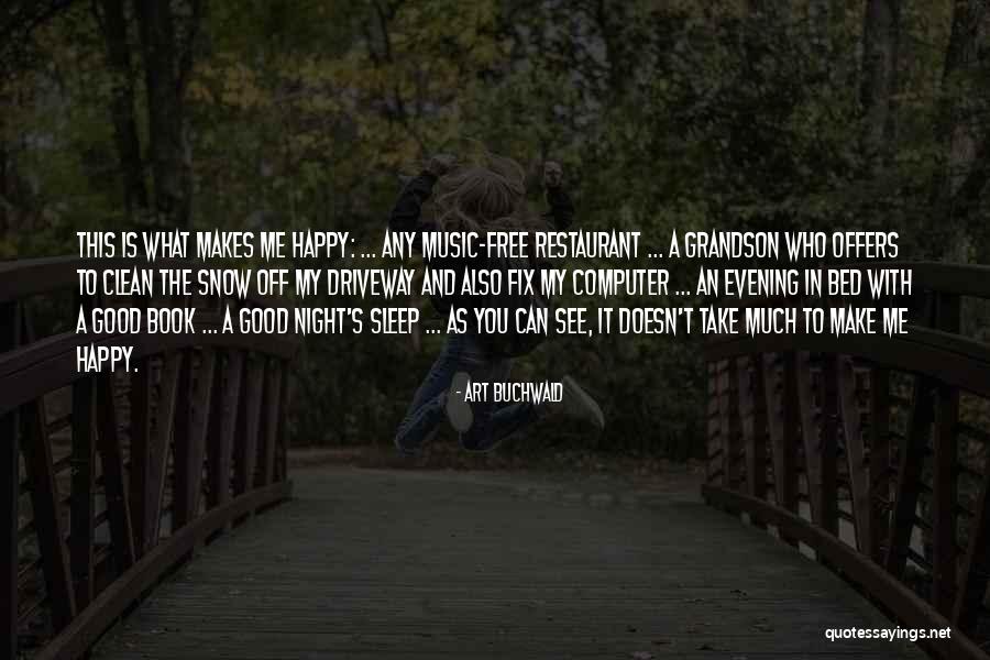 Good To See You Happy Quotes By Art Buchwald Good To See You Happy Quotes By Art Buchwald
