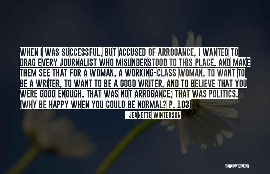 Good To See You Happy Quotes By Jeanette Winterson Good To See You Happy Quotes By Jeanette Winterson