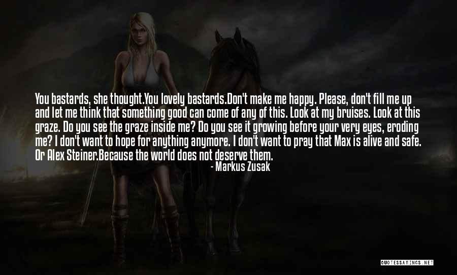 Good To See You Happy Quotes By Markus Zusak Good To See You Happy Quotes By Markus Zusak