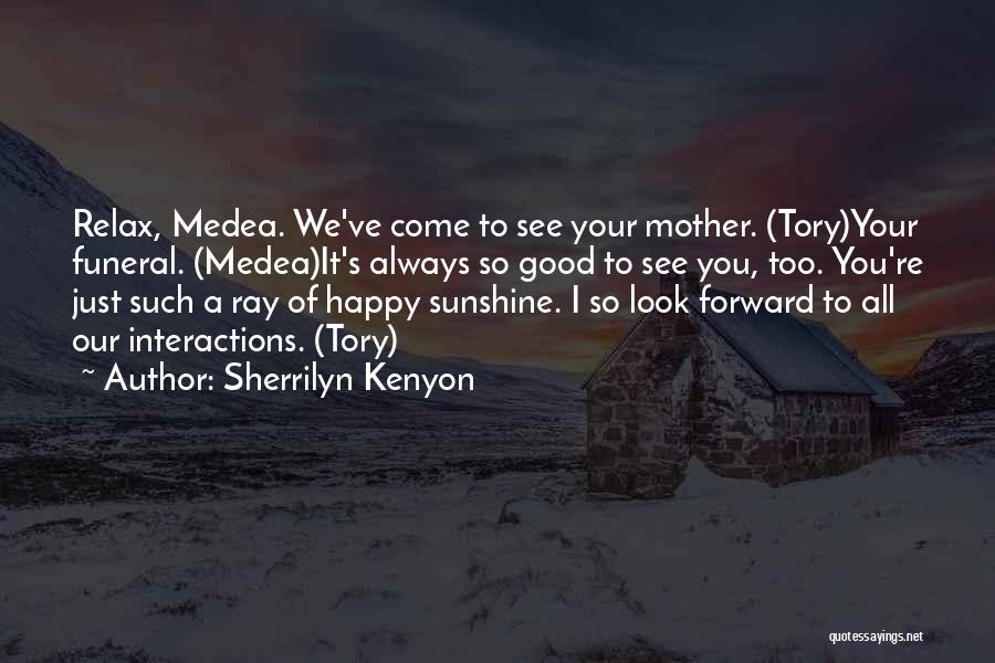 Good To See You Happy Quotes By Sherrilyn Kenyon