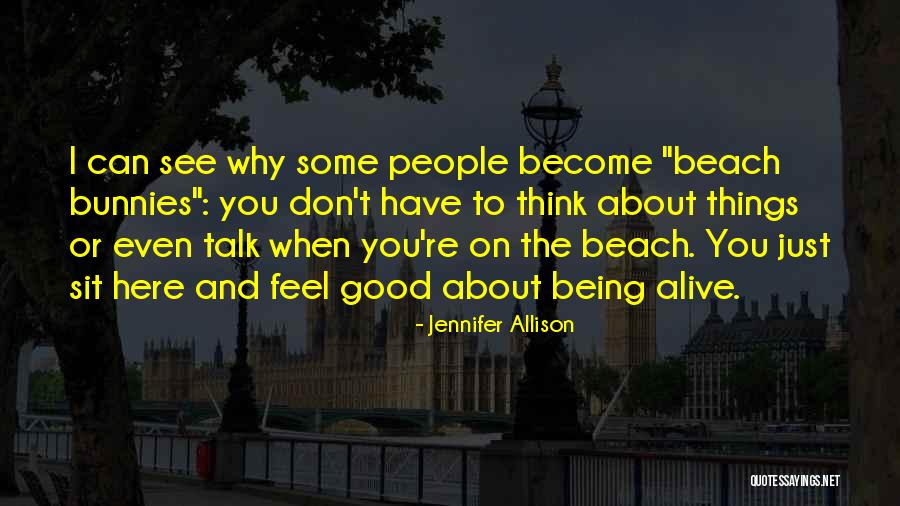 Good To See You Quotes By Jennifer Allison