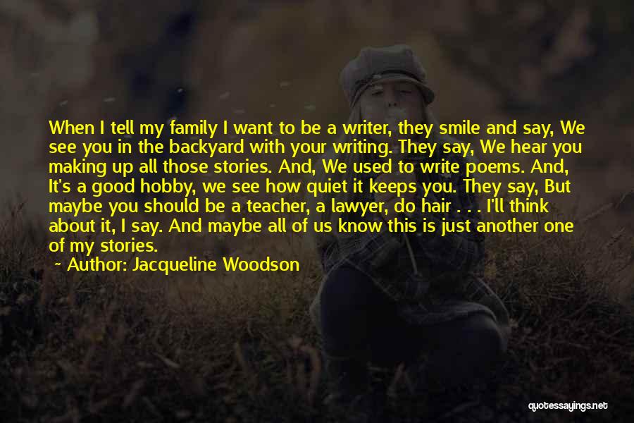 Good To See You Smile Quotes By Jacqueline Woodson