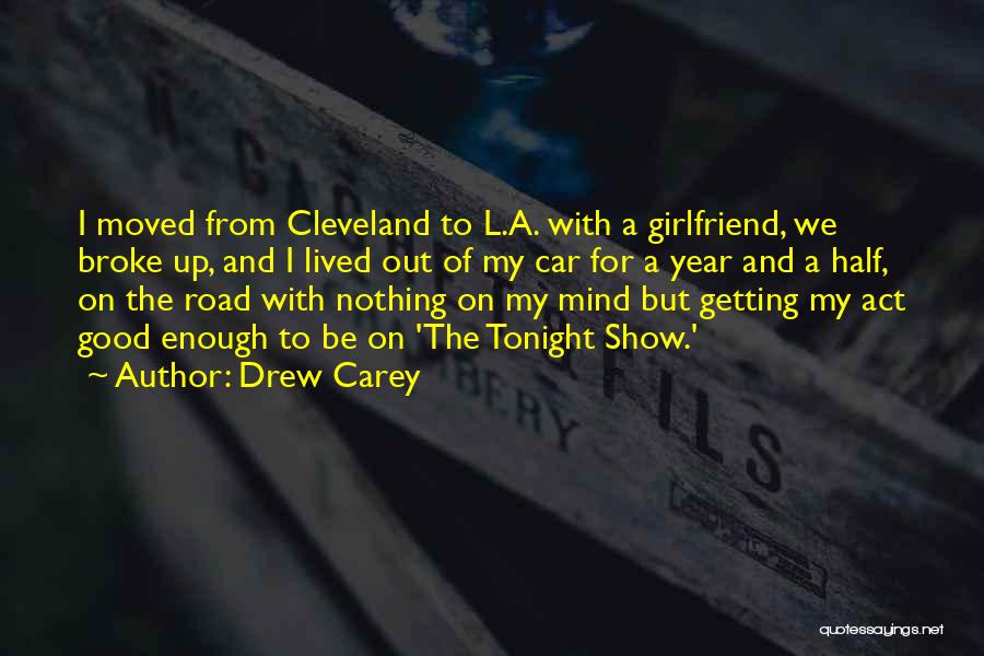 Good Tonight Quotes By Drew Carey