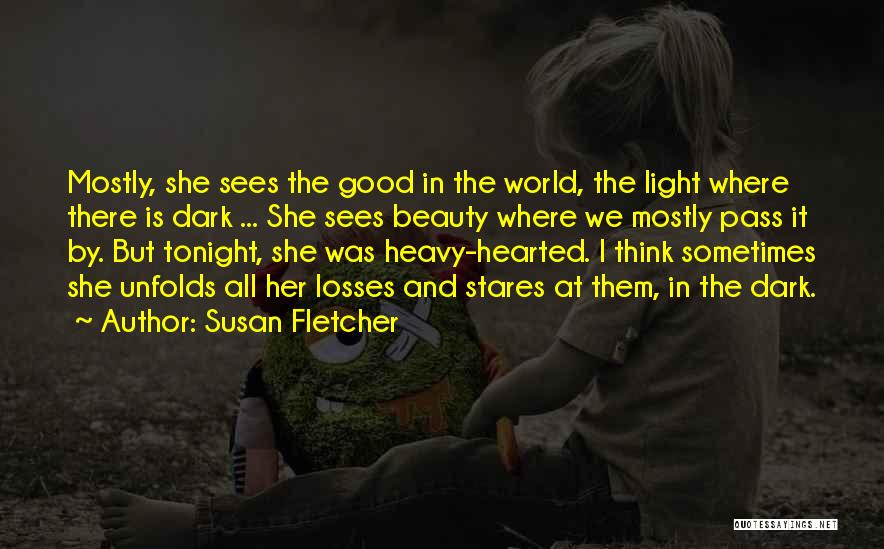 Good Tonight Quotes By Susan Fletcher