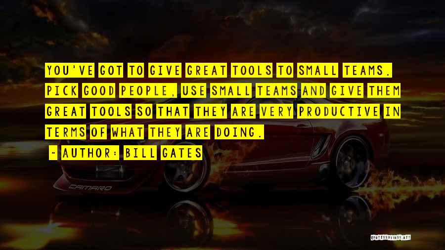 Good Tools Quotes By Bill Gates