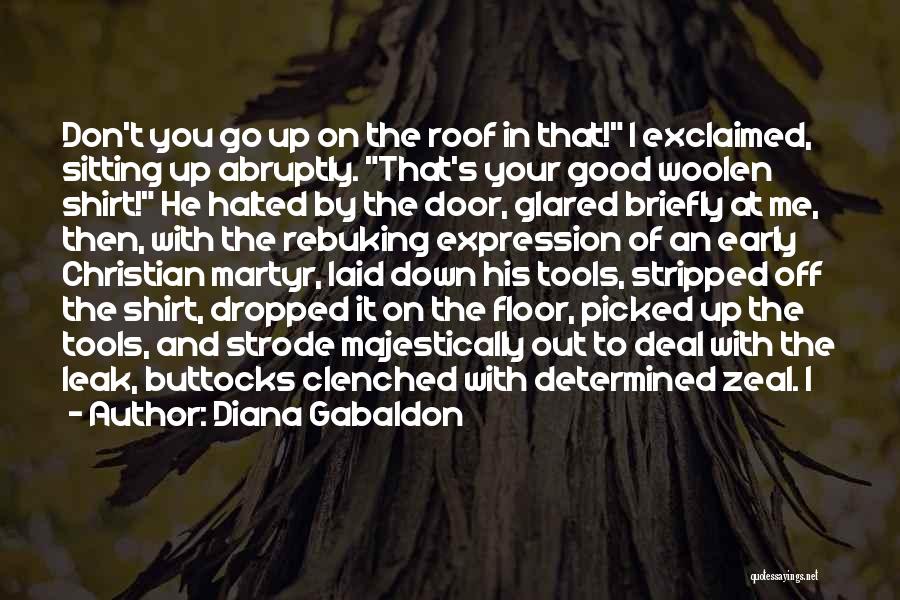 Good Tools Quotes By Diana Gabaldon