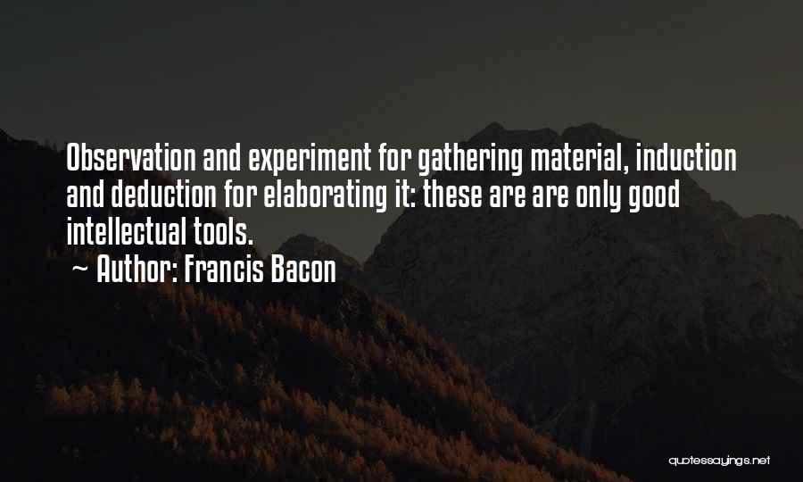 Good Tools Quotes By Francis Bacon