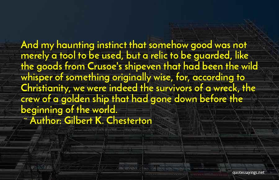 Good Tools Quotes By Gilbert K. Chesterton