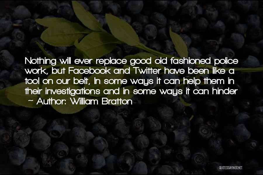 Good Tools Quotes By William Bratton