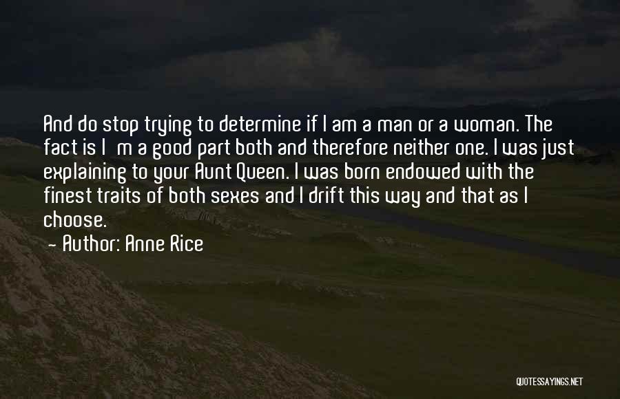 Good Traits Quotes By Anne Rice