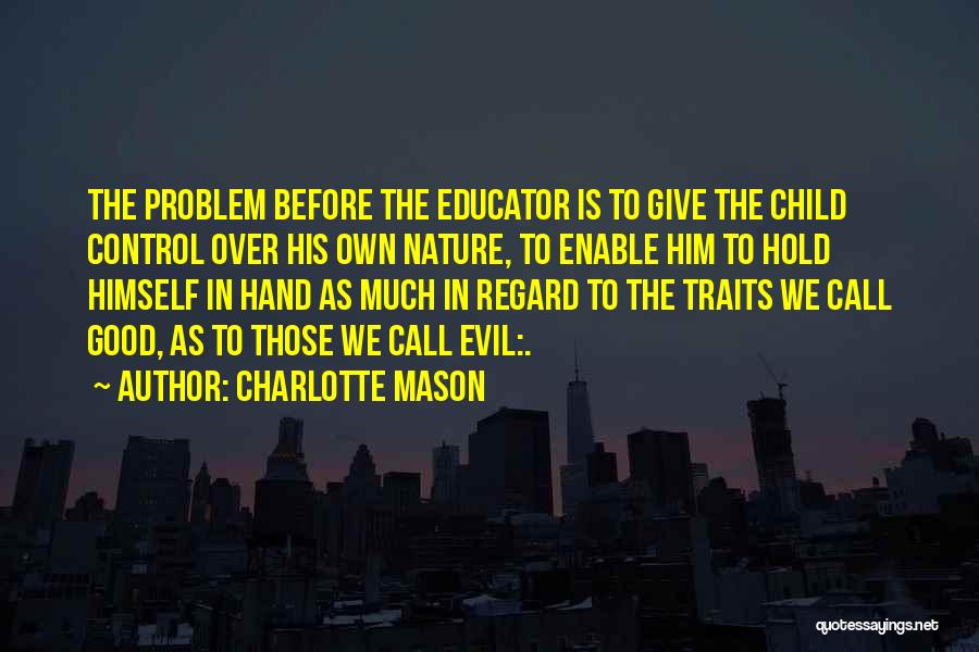 Good Traits Quotes By Charlotte Mason