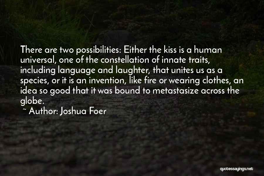 Good Traits Quotes By Joshua Foer