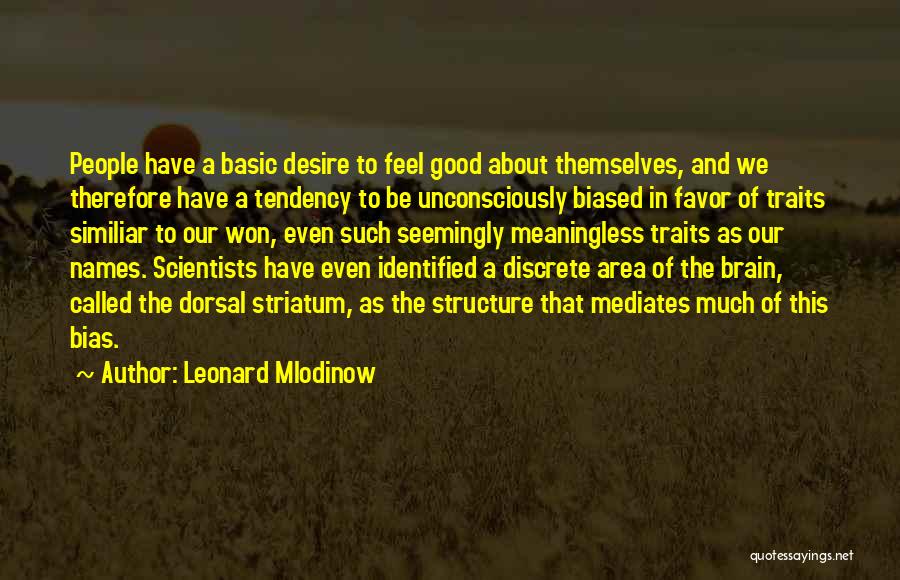 Good Traits Quotes By Leonard Mlodinow