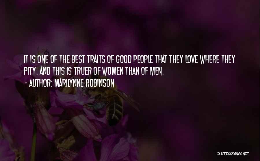 Good Traits Quotes By Marilynne Robinson