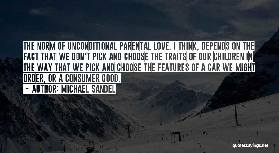 Good Traits Quotes By Michael Sandel