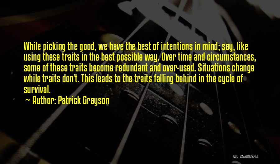 Good Traits Quotes By Patrick Grayson