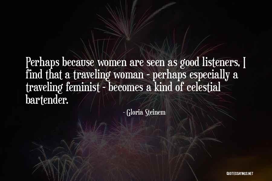 Good Traveling Quotes By Gloria Steinem Good Traveling Quotes By Gloria Steinem