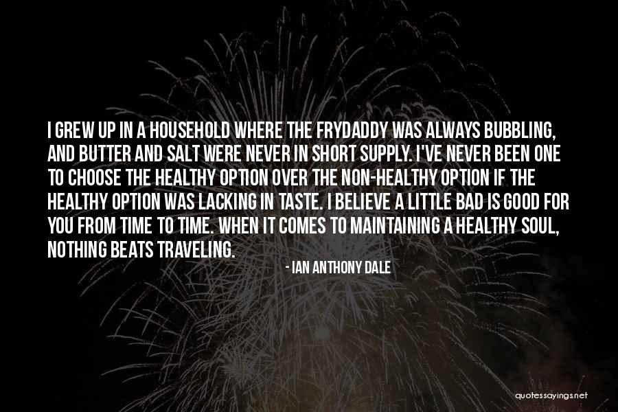 Good Traveling Quotes By Ian Anthony Dale Good Traveling Quotes By Ian Anthony Dale