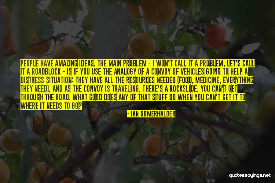 Good Traveling Quotes By Ian Somerhalder Good Traveling Quotes By Ian Somerhalder