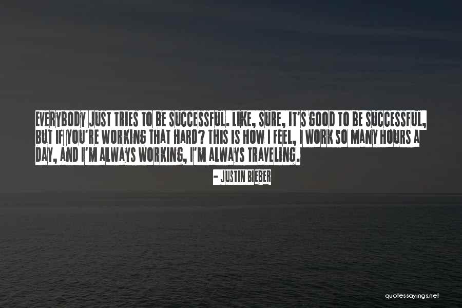 Good Traveling Quotes By Justin Bieber Good Traveling Quotes By Justin Bieber