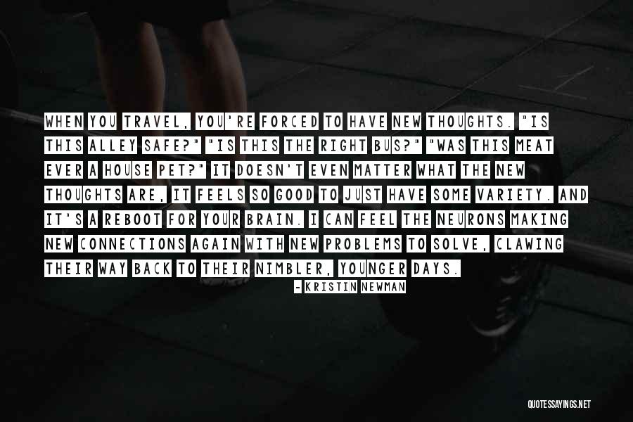 Good Traveling Quotes By Kristin Newman Good Traveling Quotes By Kristin Newman