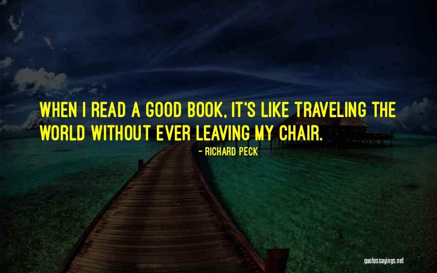 Good Traveling Quotes By Richard Peck Good Traveling Quotes By Richard Peck