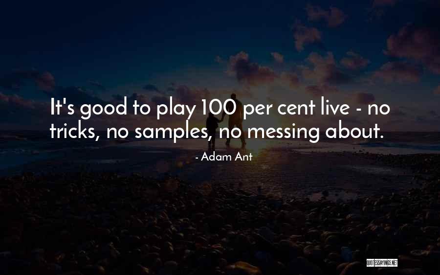 Good Tricks Quotes By Adam Ant Good Tricks Quotes By Adam Ant