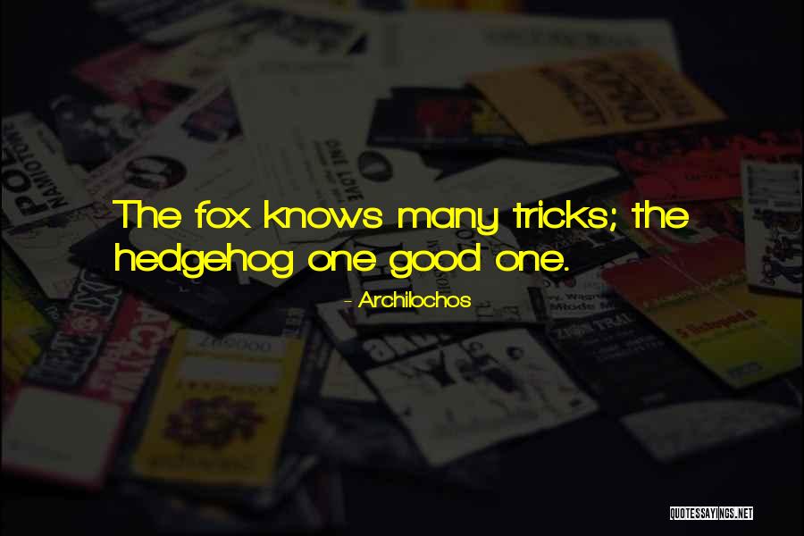 Good Tricks Quotes By Archilochos Good Tricks Quotes By Archilochos