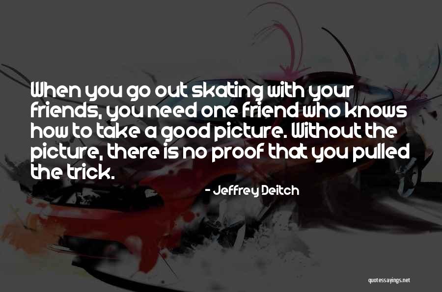 Good Tricks Quotes By Jeffrey Deitch Good Tricks Quotes By Jeffrey Deitch