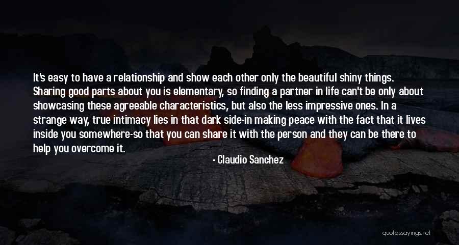 Good True Relationship Quotes By Claudio Sanchez