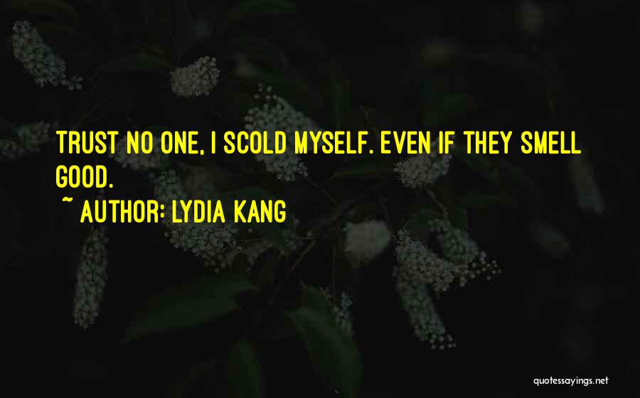 Good Trust No One Quotes By Lydia Kang