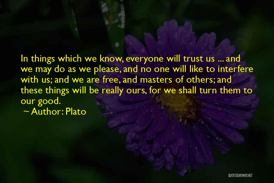 Good Trust No One Quotes By Plato