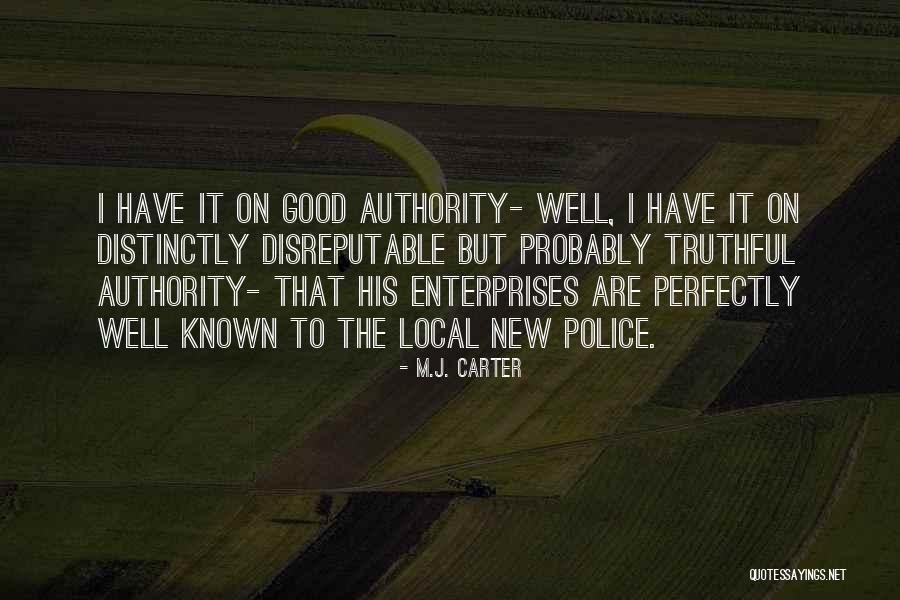 Good Truthful Quotes By M.J. Carter Good Truthful Quotes By M.J. Carter
