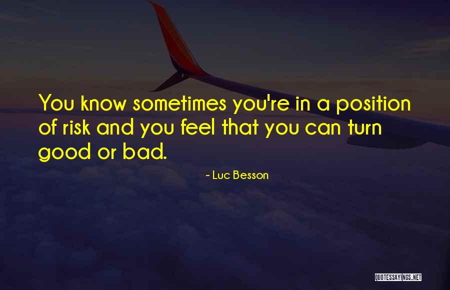 Good Turn Bad Quotes By Luc Besson Good Turn Bad Quotes By Luc Besson
